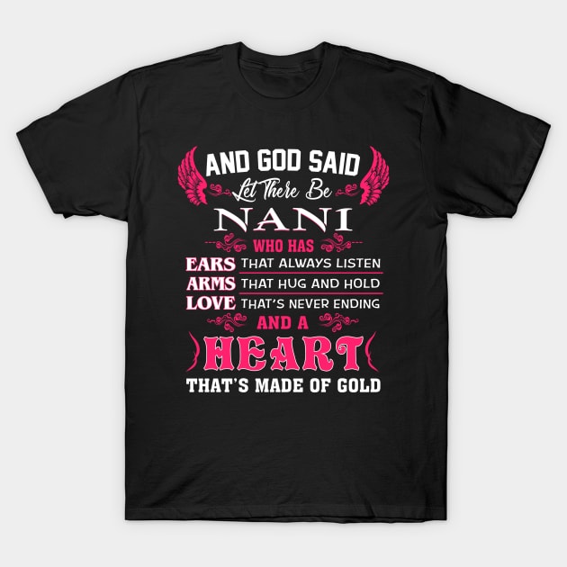 Nani Grandma Gift - And God Said Let There Be Nani T-Shirt by BTTEES